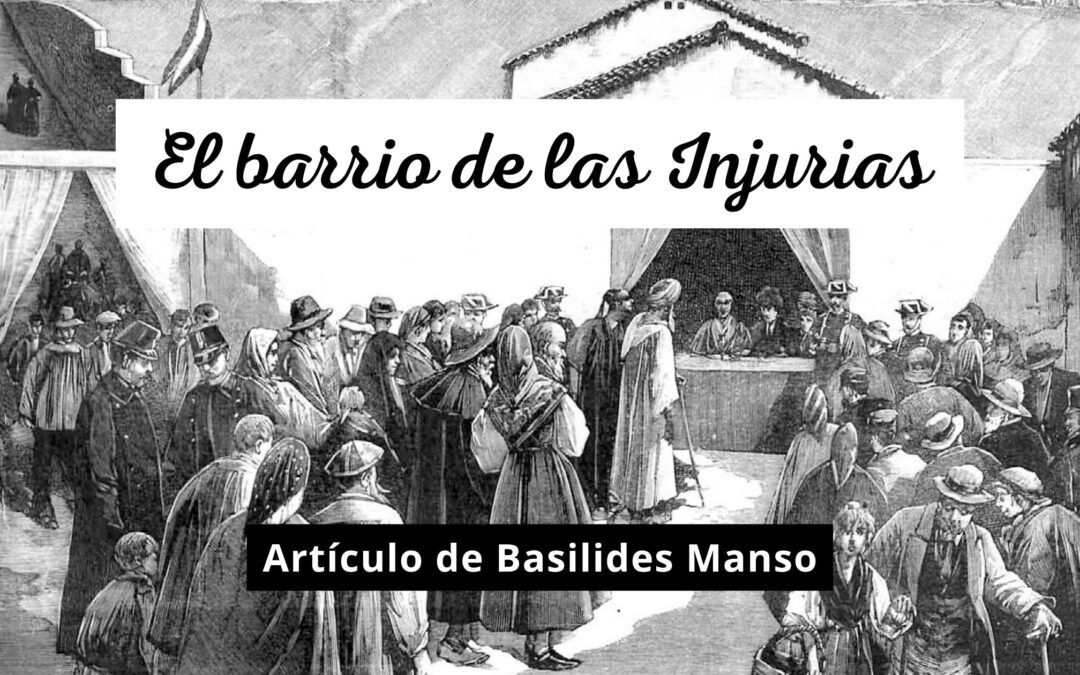 El barrio de Las Injurias. Artículo de Basilides Manso