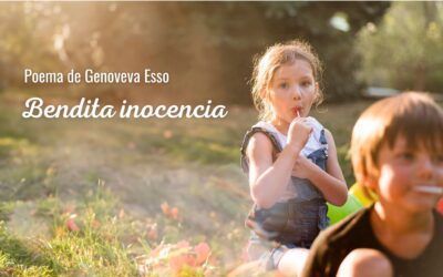 Bendita inocencia. Poema de Genoveva Esso