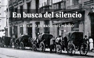 En busca del silencio. Artículo de Basilides Manso
