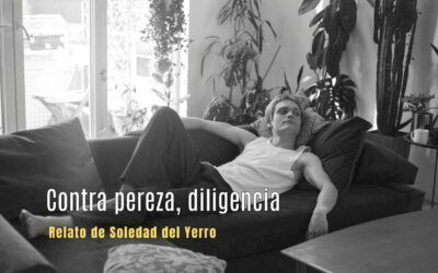 Contra pereza, diligencia. Relato de Soledad del Yerro