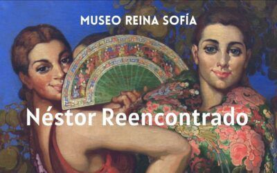 Exposición en el Museo Reina Sofía: Néstor Reencontrado – FINALIZADA