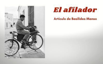 El afilador. Artículo de Basilides Manso