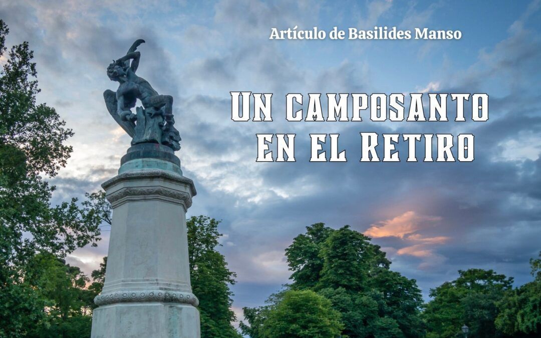 Un camposanto en el Retiro.  Artículo de Basilides Manso