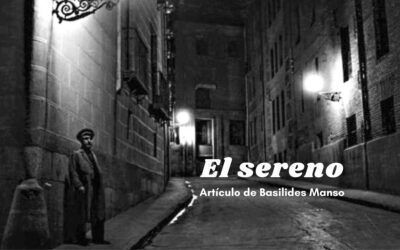 El sereno. Artículo de Basilides Manso