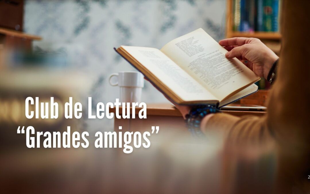Club de Lectura «Grandes amigos» en la BPM Francisco Ibáñez