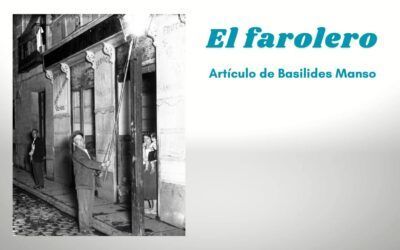 El farolero. Artículo de Basilides Manso