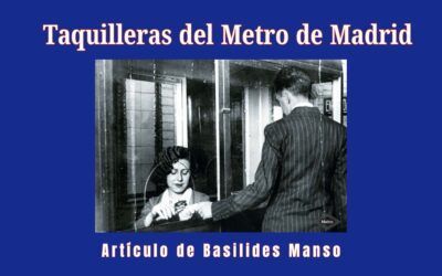 Taquilleras del Metro de Madrid. Artículo de Basilides Manso