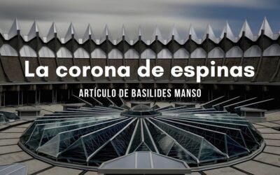 La Corona de Espinas. Artículo de Basilides Manso
