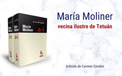 María Moliner, vecina ilustre de Tetuán. Artículo de Carmen Cendón