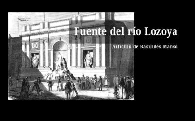 La fuente del río Lozoya. Artículo de Basilides Manso