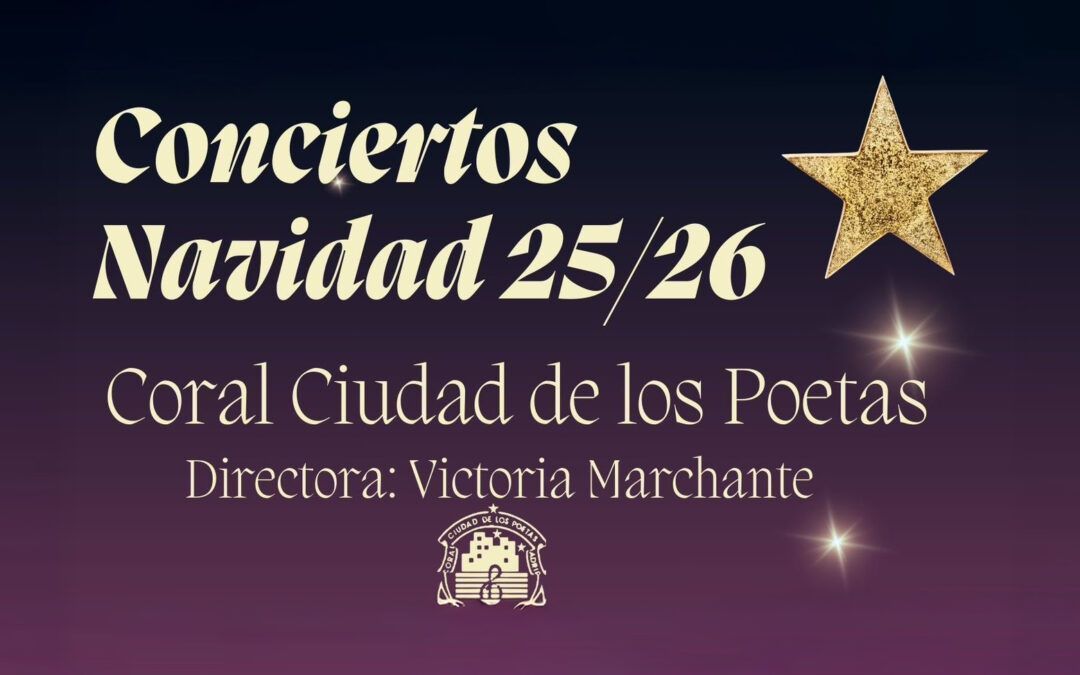 Conciertos de Navidad – Coral Ciudad de los Poetas. FINALIZADOS
