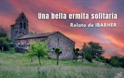 Una bella ermita solitaria. Relato de IBARHER