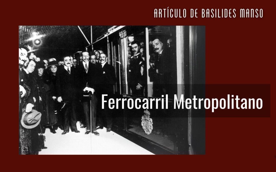 Ferrocarril Metropolitano. Artículo de Basilides Manso