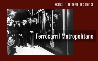 Ferrocarril Metropolitano. Artículo de Basilides Manso