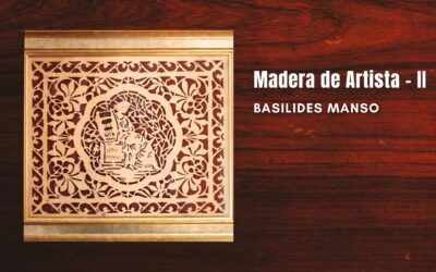 Madera de artista – II. Basilides Manso nos enseña sus obras