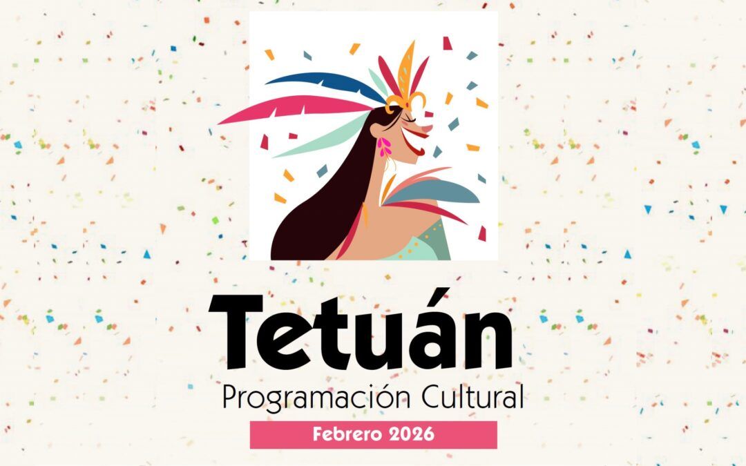 Tetuán – Programación cultural. Febrero 2026