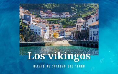 Los vikingos. Relato de Soledad del Yerro