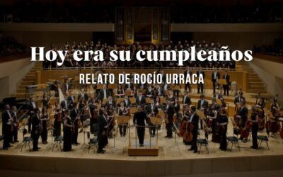 Hoy era su cumpleaños. Relato de Rocío Urraca
