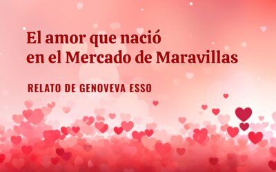 El amor que nació en el Mercado de Maravillas. Relato de Genoveva Esso