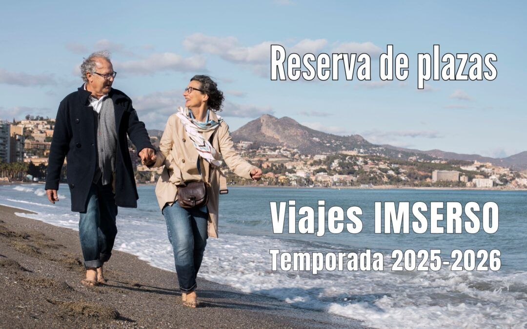 Temporada 2025-2026 Viajes IMSERSO – Plazo de reservas FINALIZADO