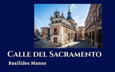Calle del Sacramento. Artículo de Basilides Manso