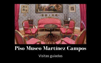 Piso Museo Martínez Campos – Visitas guiadas