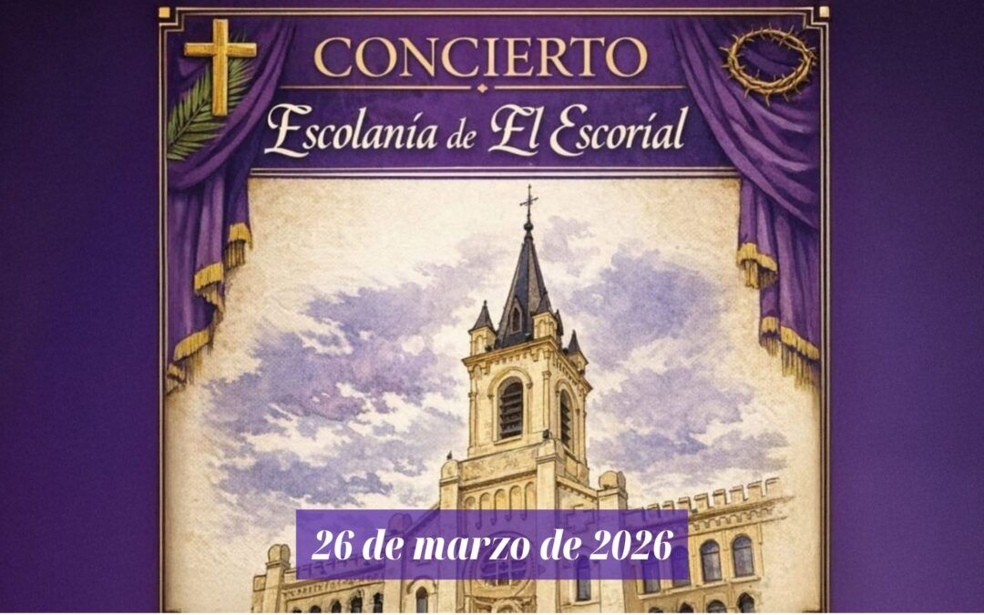 Concierto de la Escolanía de El Escorial. 26 de marzo de 2026. FINALIZADO