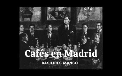 Cafés en Madrid.  Texto de Basilides Manso