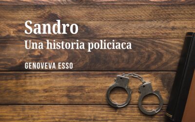 Sandro. Una historia policiaca – Relato de Genoveva Esso