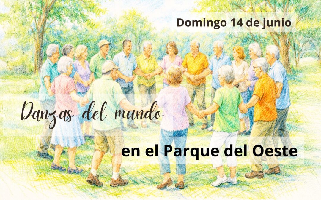 Danzas del mundo en el Parque del Oeste. Domingo 14 de junio – FINALIZADA