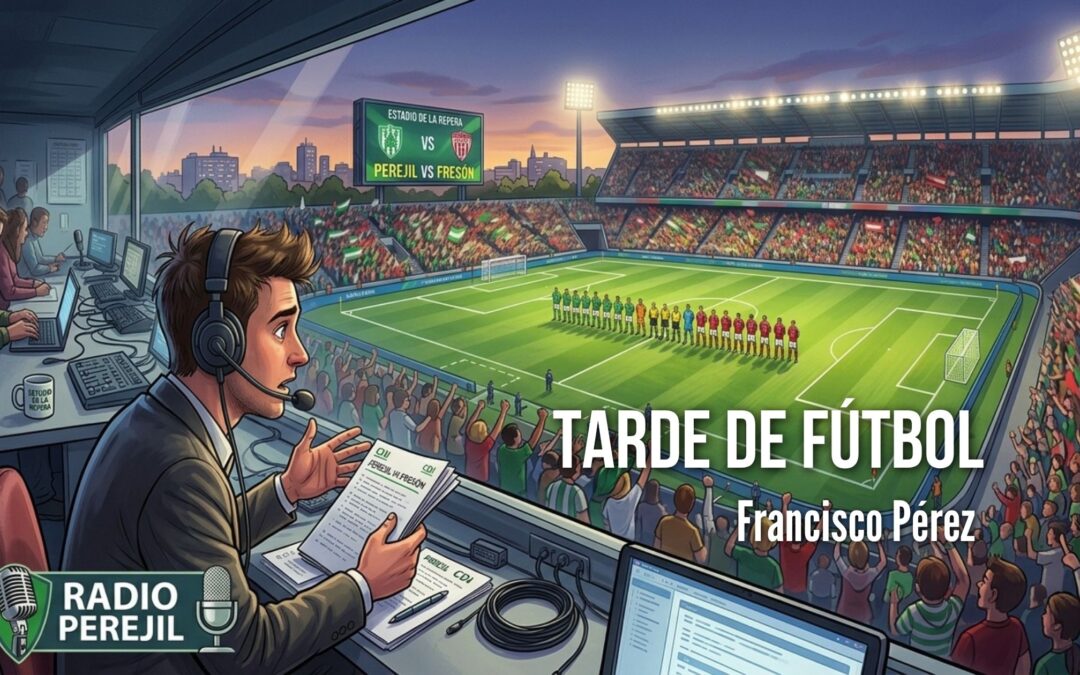Tarde de fútbol. Relato de Francisco Pérez