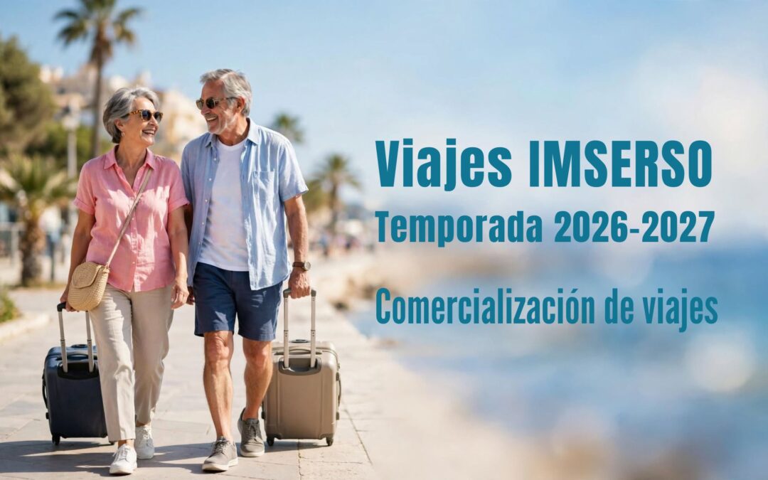 Temporada 2026-2027 Viajes IMSERSO – Plazo de comercialización abierto