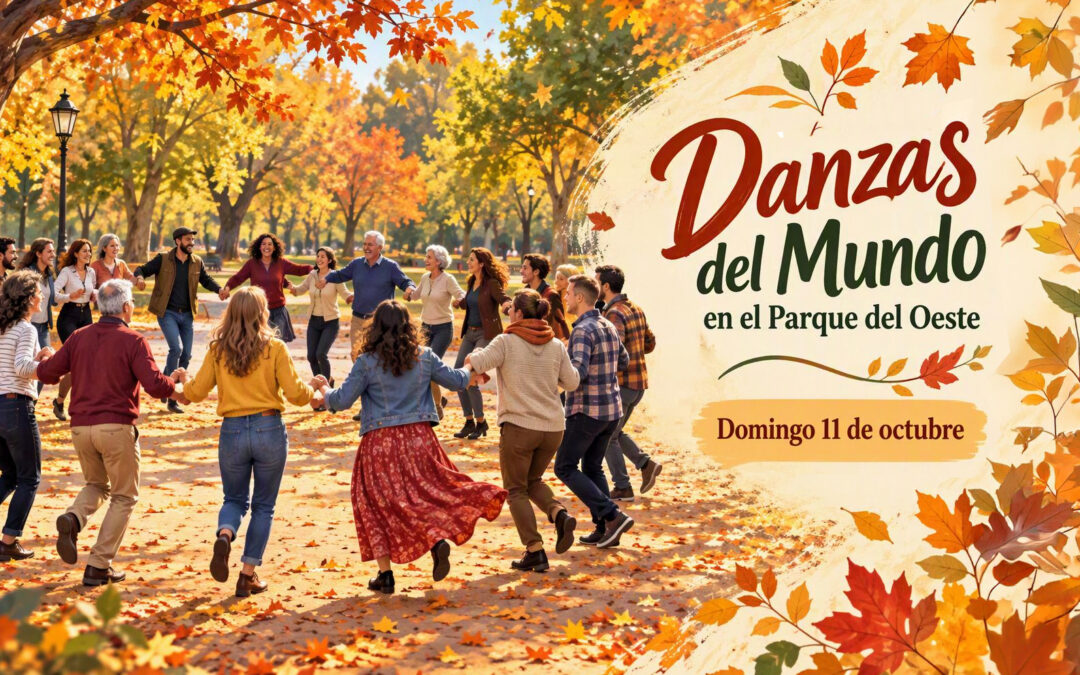 Danzas del mundo en el Parque del Oeste – 11 de octubre. FINALIZADO