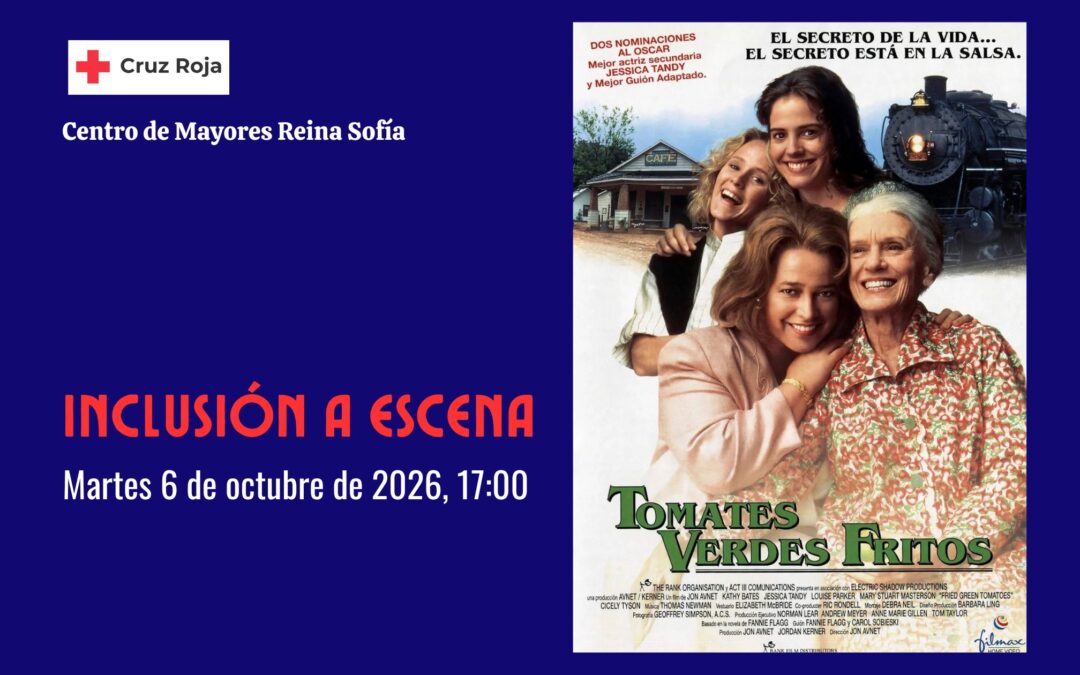 Inclusión a escena: «Tomates verdes fritos» – FINALIZADO