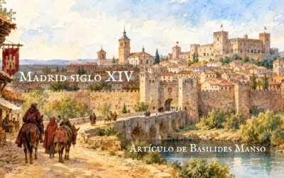 Madrid siglo XIV. Artículo de Basilides Manso