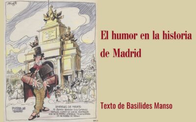 El humor en la historia de Madrid. Texto de Basilides Manso